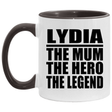 Lydia The Mum The Hero The Legend - 11oz Accent Mug Black