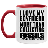 I Love My Boyfriend More Than Collecting Fossils - 11oz Accent Mug Red