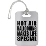 Hot Air Ballooning Makes Life Special - Luggage Bag Tag