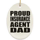 Proud Insurance Agent Dad - Oval Ornament
