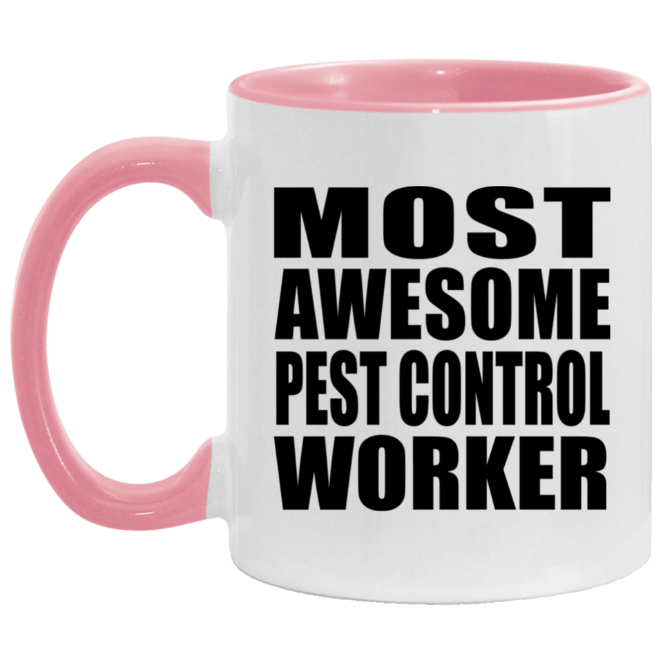 Most Awesome Pest Control Worker - 11oz Accent Mug Pink