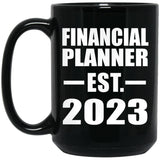 Financial Planner Established EST. 2023 - 15oz Coffee Mug Black