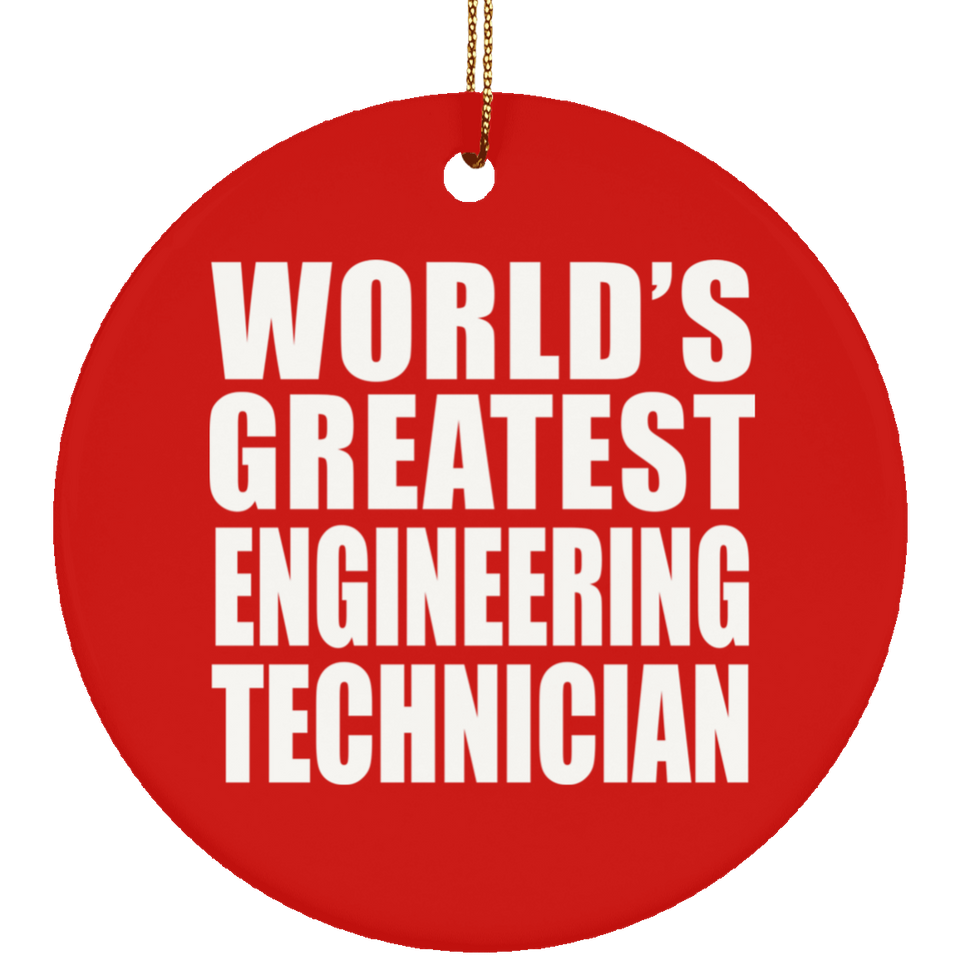 World's Greatest Engineering Technician - Circle Ornament
