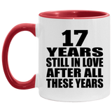 17th Anniversary 17 Years Still In Love After These Years - 11oz Accent Mug Red