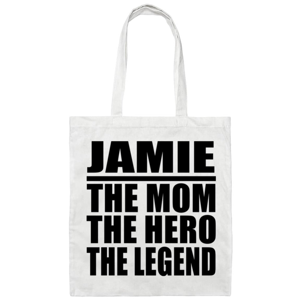 Jamie The Mom The Hero The Legend - Tote Bag White