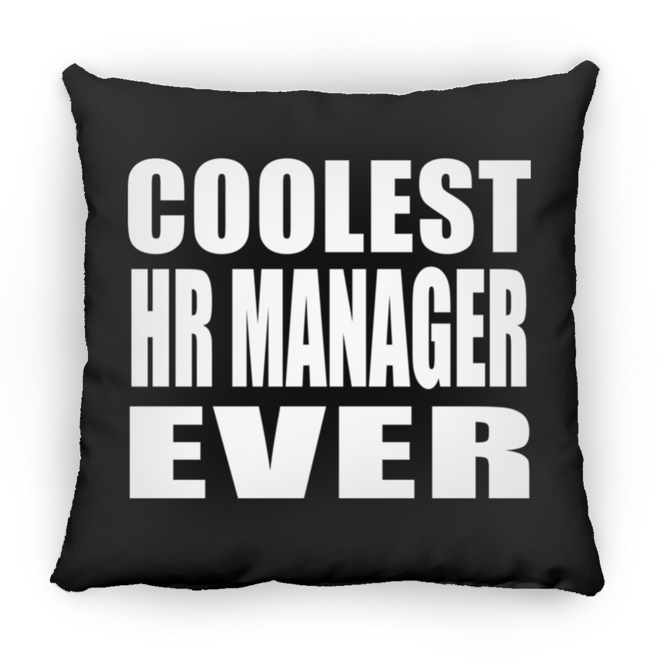 Coolest Hr Manager Ever - Throw Pillow Black