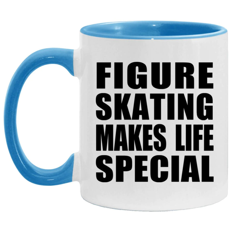 Figure Skating Makes Life Special - 11oz Accent Mug Blue