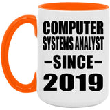 Computer Systems Analyst Since 2019 - 15oz Accent Mug Orange