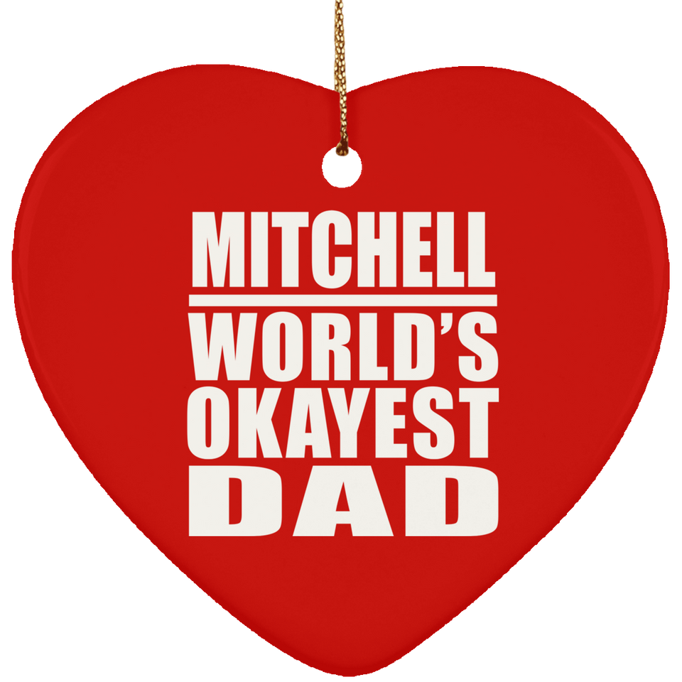 Mitchell World's Okayest Dad - Heart Ornament