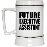 Future Executive Assistant - Beer Stein