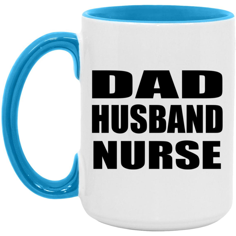 Dad Husband Nurse - 15oz Accent Mug Blue