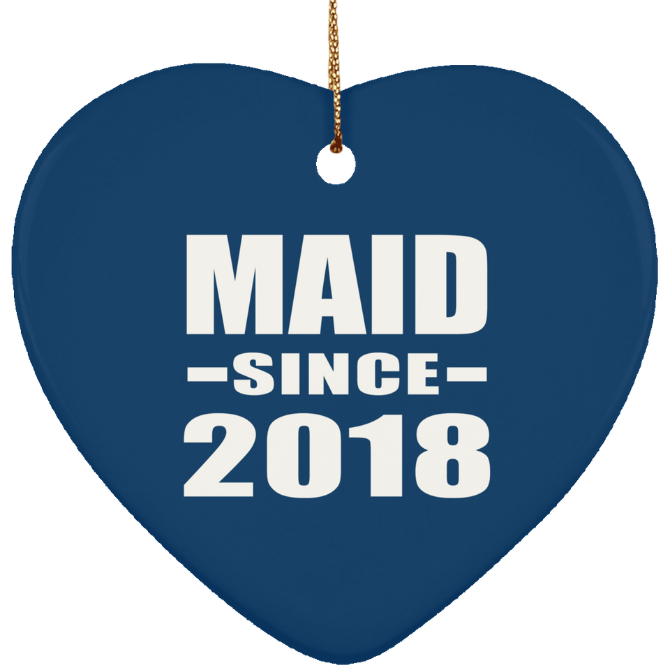 Maid Since 2018 - Heart Ornament
