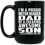 Proud Meter Reader Dad Of Awesome Son - 15 Oz Coffee Mug Black