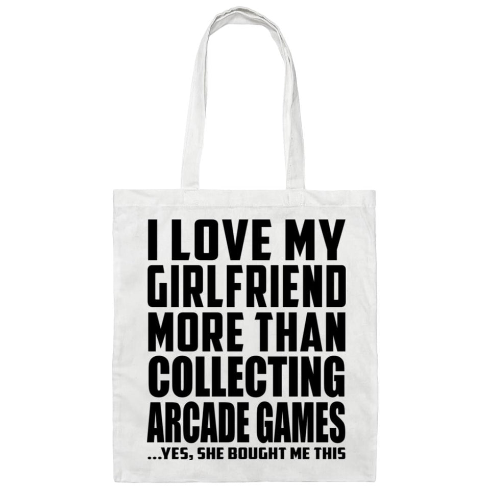 I Love My Girlfriend More Than Collecting Arcade Games - Tote Bag White