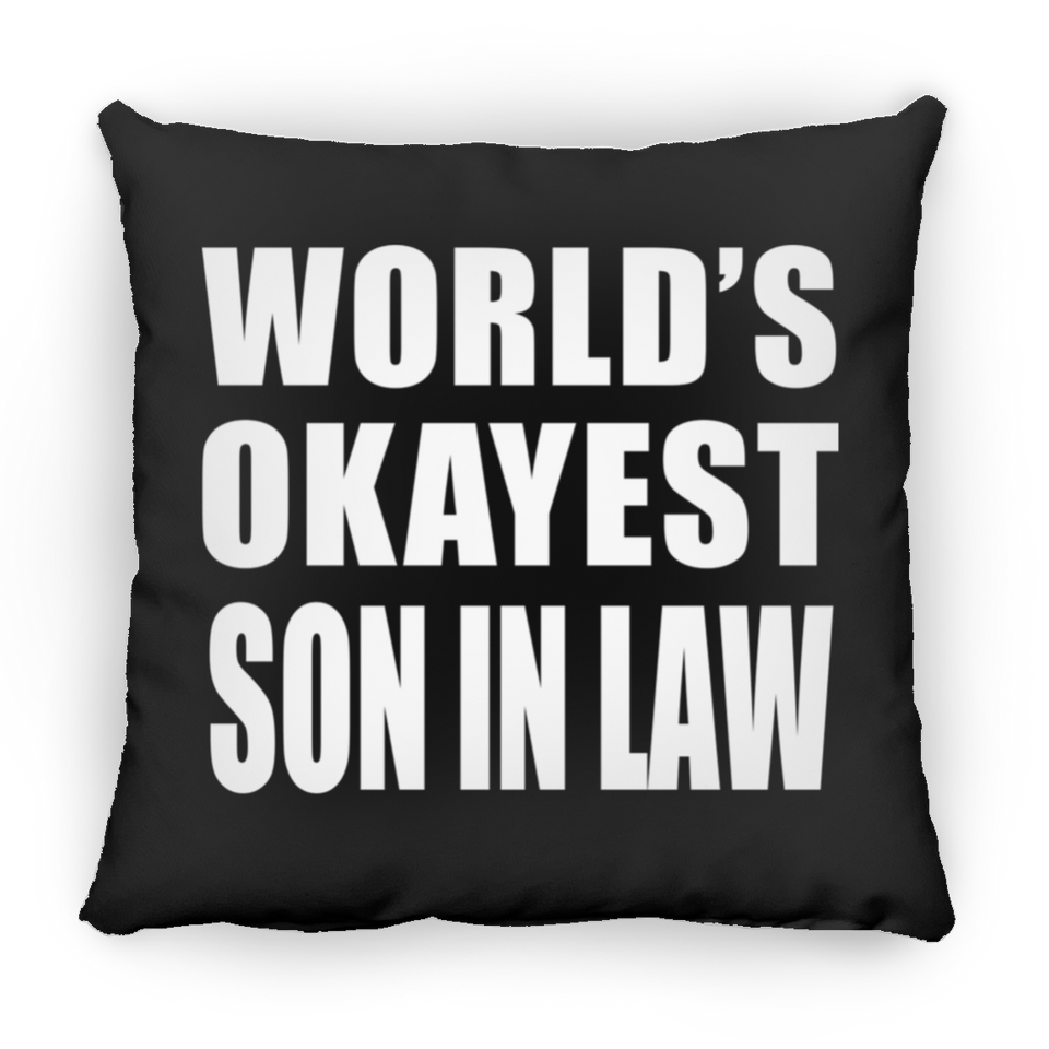 World's Okayest Son In Law - Throw Pillow Black