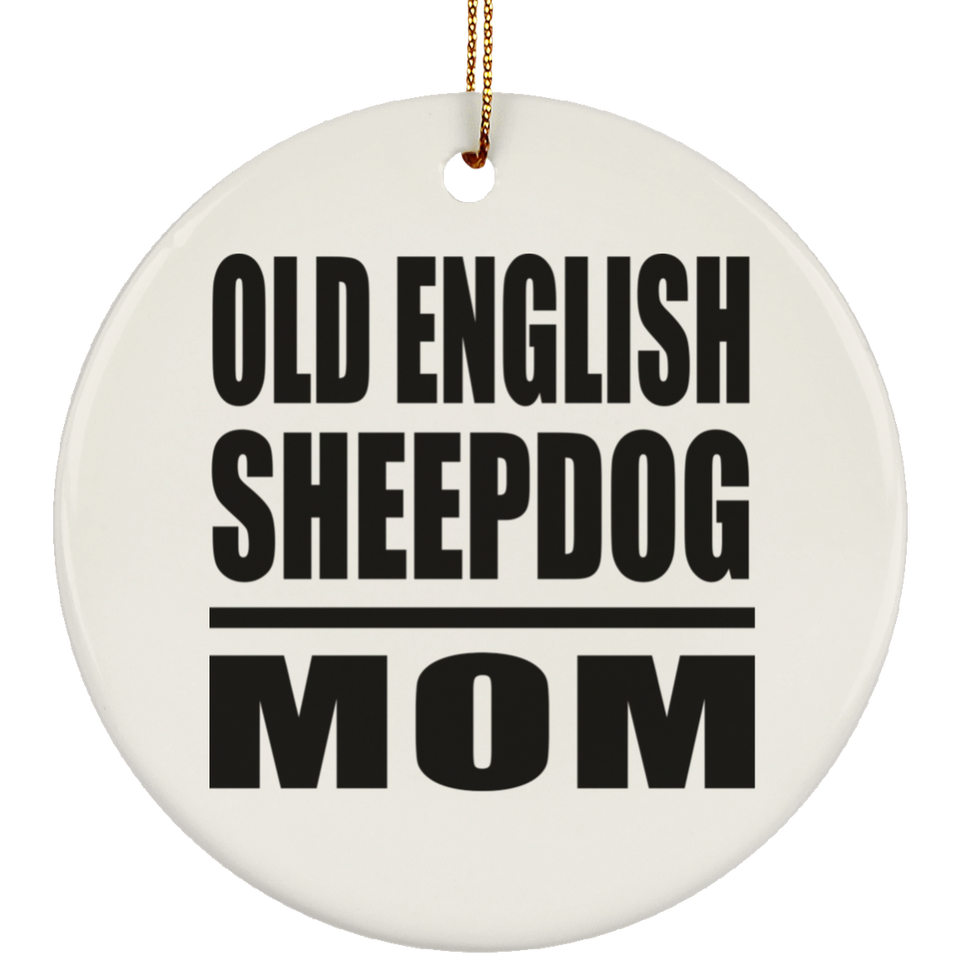 Old English Sheepdog Mom - Circle Ornament