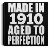 114th Birthday Made In 1910 Aged To Perfection - Canvas Square