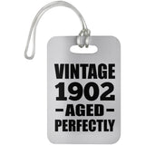 122nd Birthday Vintage 1902 Aged Perfectly - Luggage Bag Tag