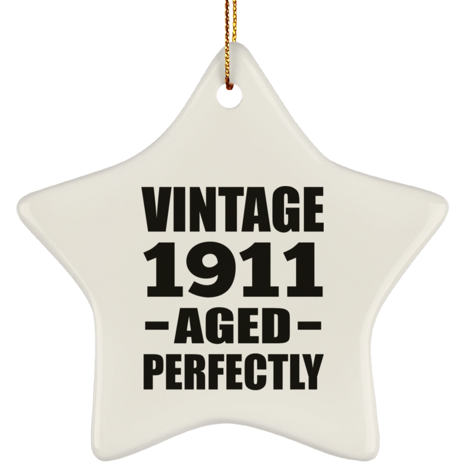113th Birthday Vintage 1911 Aged Perfectly - Star Ornament