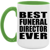 Best Funeral Director Ever - 15oz Accent Mug Green
