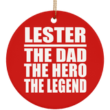 Lester The Dad The Hero The Legend - Circle Ornament