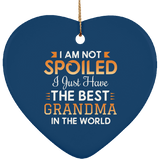 I Am Not Spoiled I Just Have The Best Grandma In The World - Heart Ornament