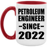 Petroleum Engineer Since 2022 - 15oz Accent Mug Red