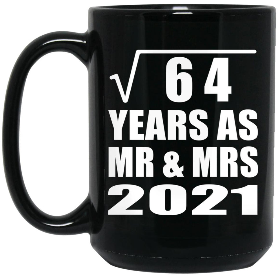 8th Anniversary Square Root of 64 Years As Mr & Mrs 2021 - 15oz Coffee Mug Black