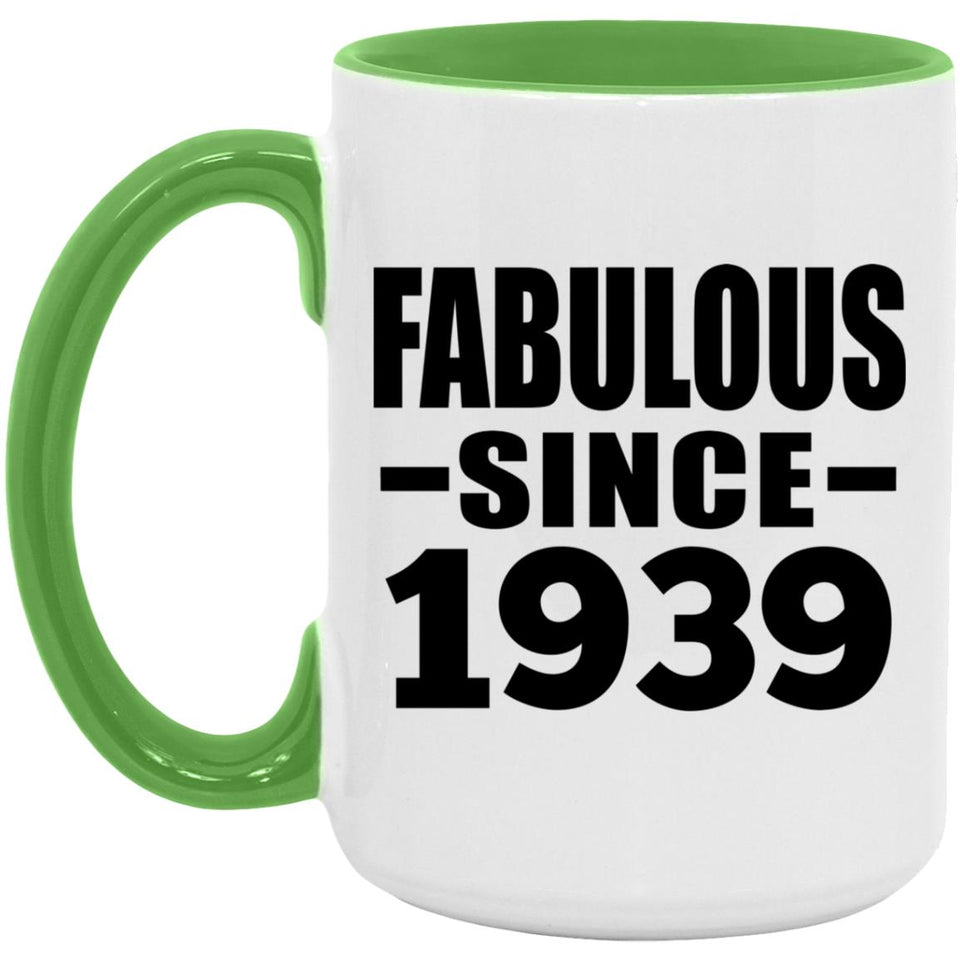 85th Birthday Fabulous Since 1939 - 15oz Accent Mug Green