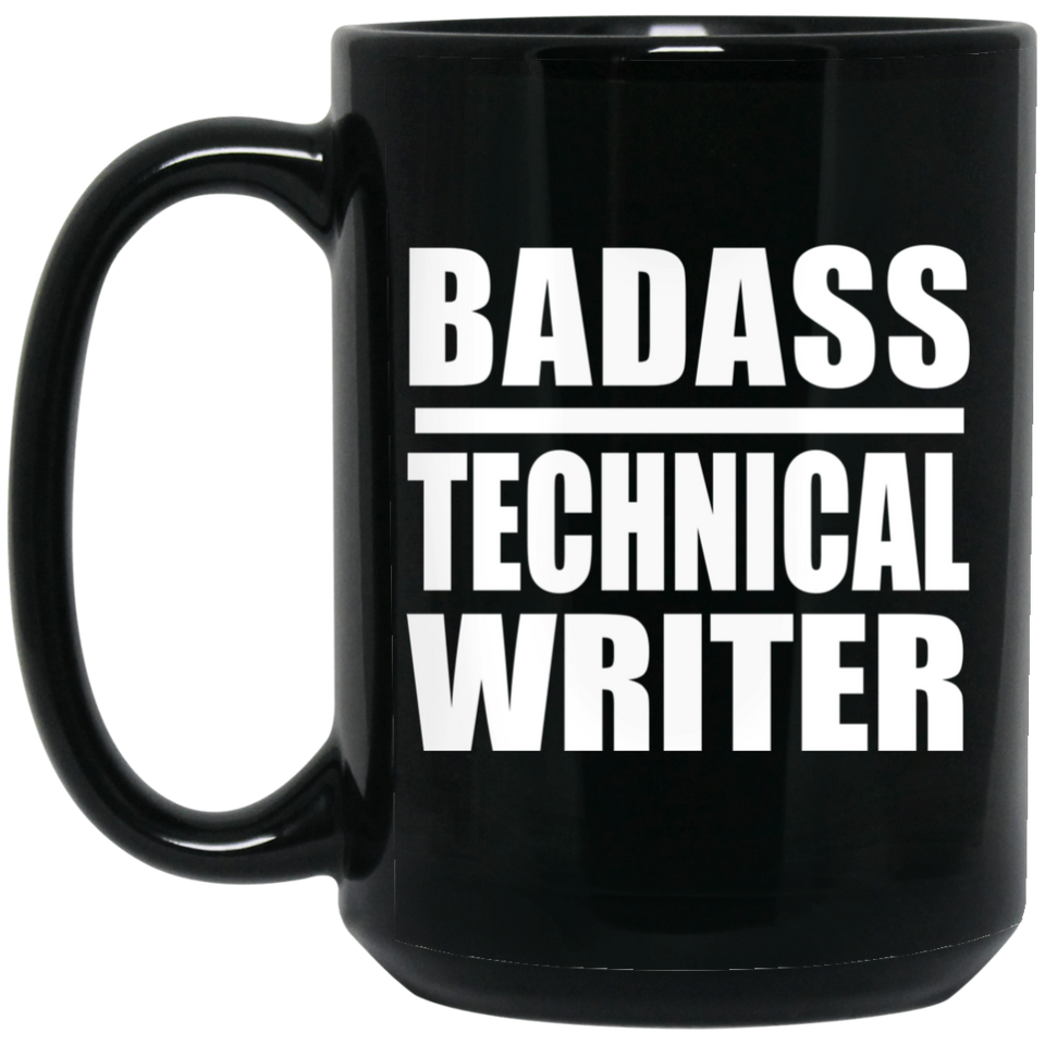 Badass Technical Writer - 15oz Coffee Mug Black