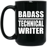 Badass Technical Writer - 15oz Coffee Mug Black