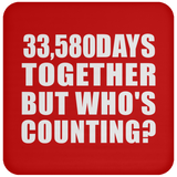 92nd Anniversary 33,580 Days Together But Who's Counting - Drink Coaster
