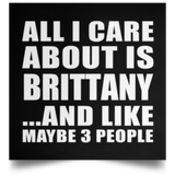 All I Care About Is Brittany - Poster Square