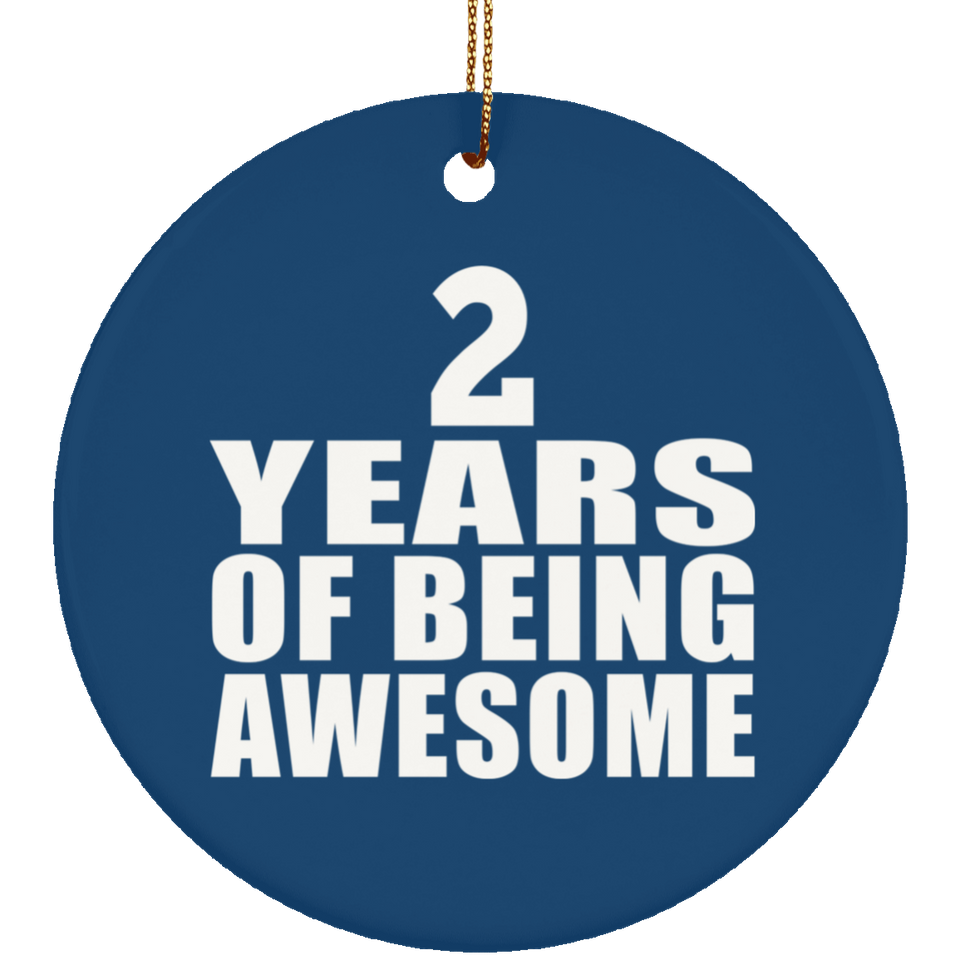 2nd Birthday 2 Years Of Being Awesome - Circle Ornament