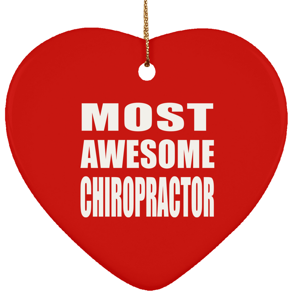 Most Awesome Chiropractor - Heart Ornament