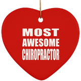Most Awesome Chiropractor - Heart Ornament