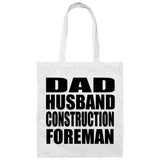 Dad Husband Construction Foreman - Tote Bag White