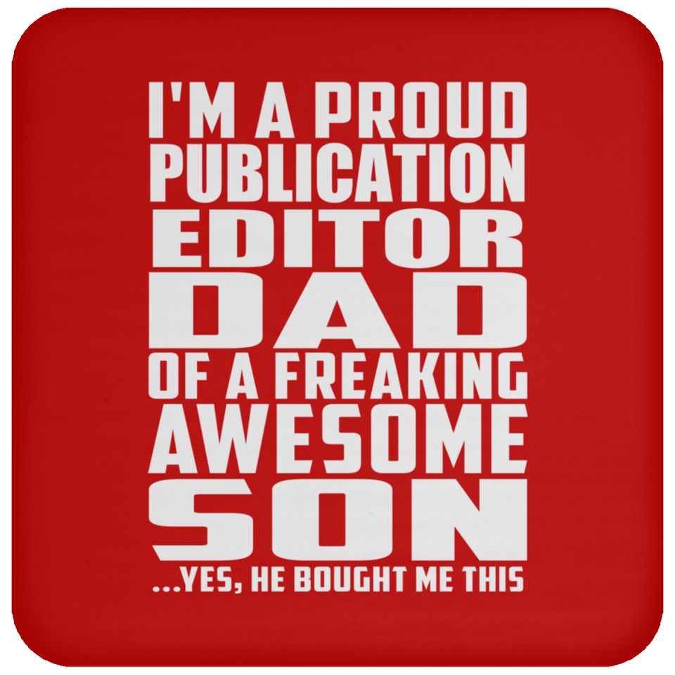 Proud Publication Editor Dad Of Awesome Son - Drink Coaster