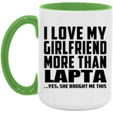 I Love My Girlfriend More Than Lapta - 15oz Accent Mug Green