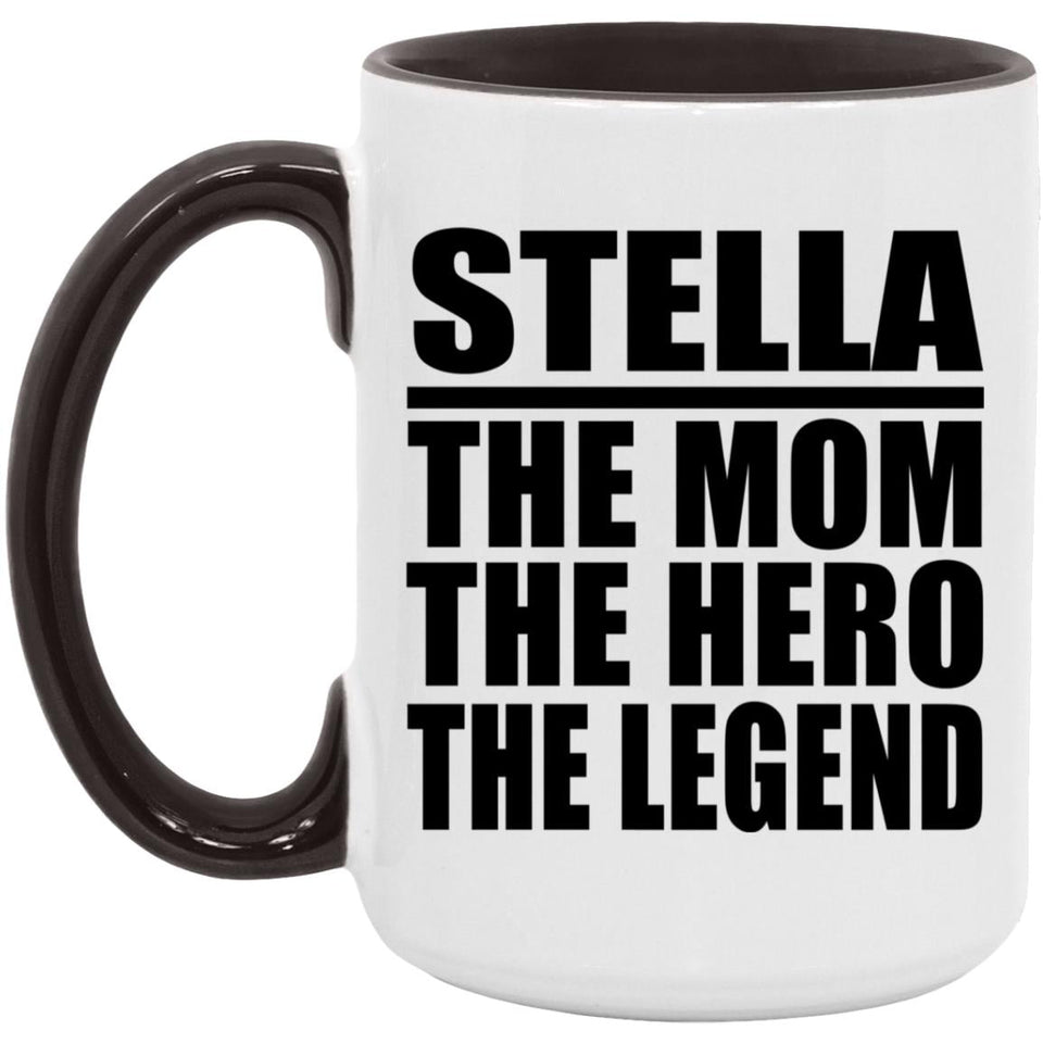 Stella The Mom The Hero The Legend - 15oz Accent Mug Black