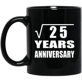 5th Anniversary Square Root of 25 Years Anniversary - 11oz Coffee Mug Black