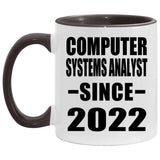 Computer Systems Analyst Since 2022 - 11oz Accent Mug Black