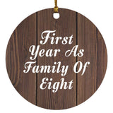 First Year As Family Of Eight - Circle Ornament D