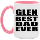 Glen Best Dad Ever - 15oz Accent Mug Pink