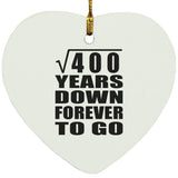 20th Anniversary Square Root of 400 Years Down Forever To Go - Heart Ornament