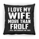 I Love My Wife More Than Frolf - Throw Pillow Black