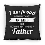 Proud of Many Things In Life, Nothing Beats Being a Father - Throw Pillow Black