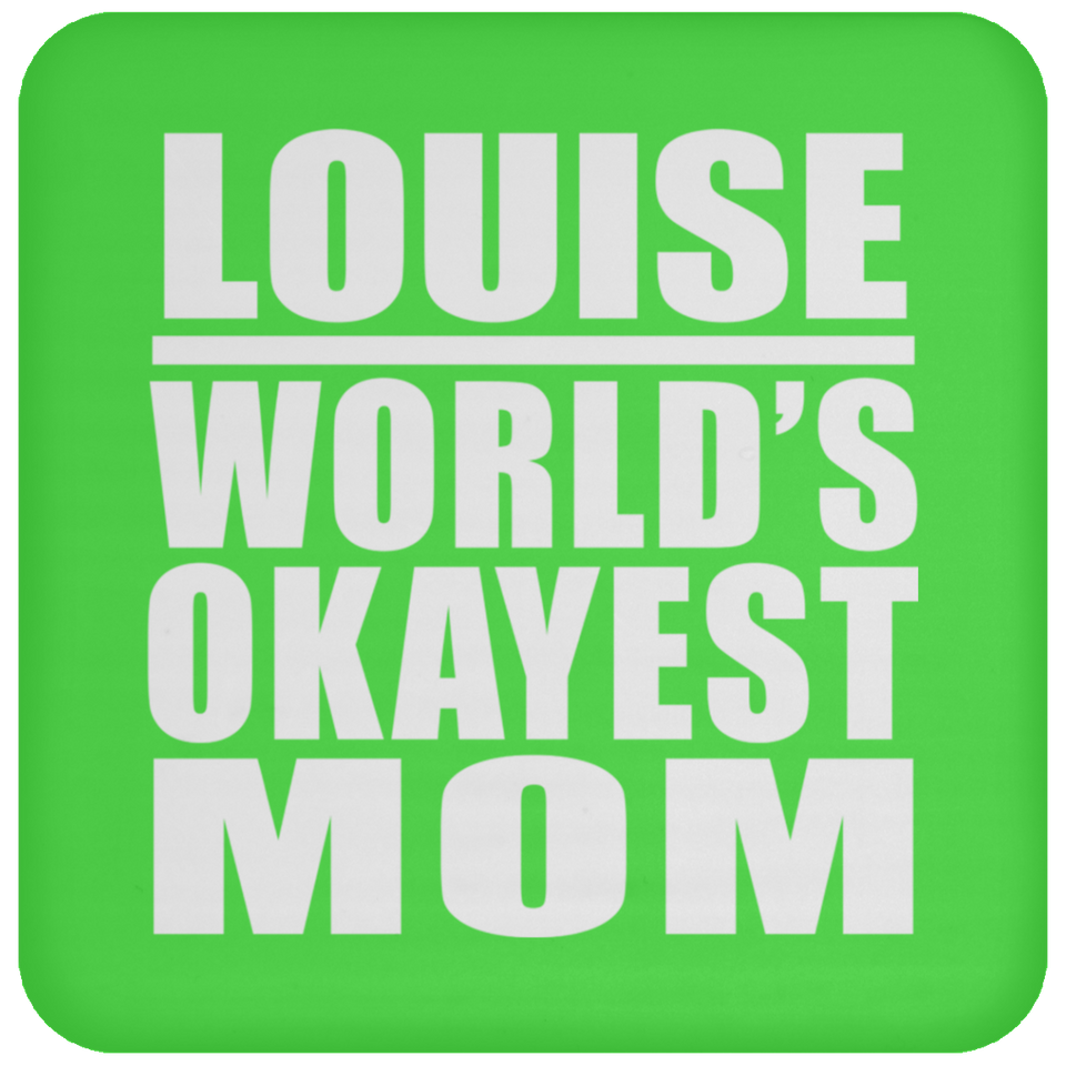 Louise World's Okayest Mom - Drink Coaster