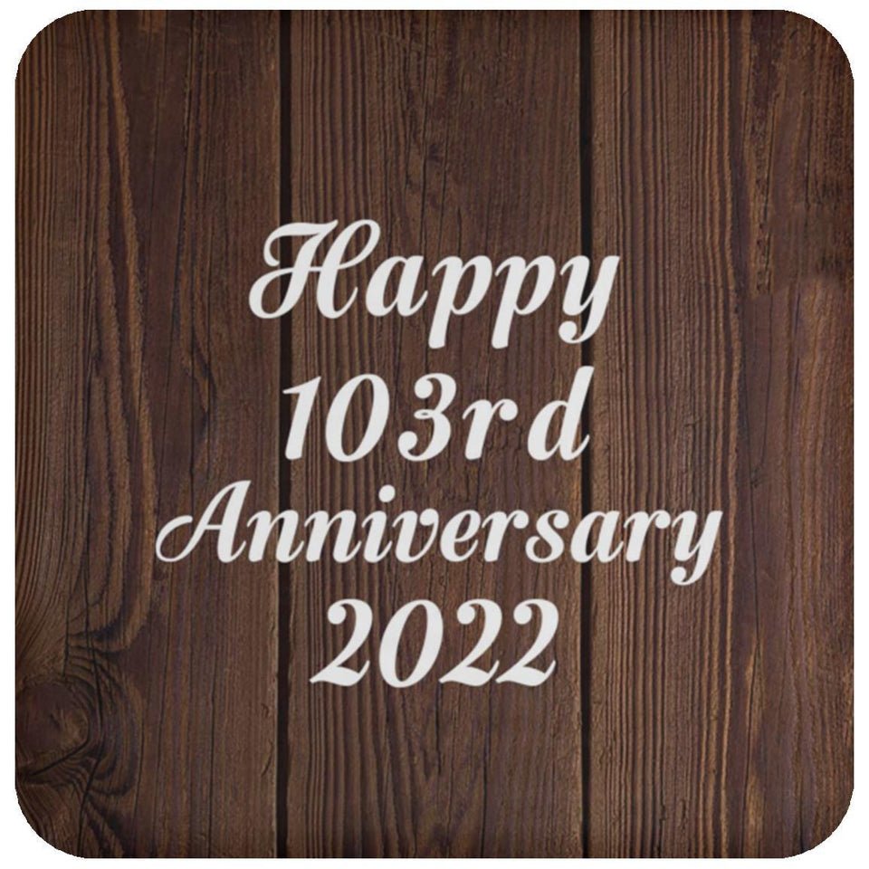Happy 103rd Anniversary 2022 - Drink Coaster D