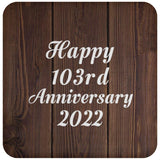 Happy 103rd Anniversary 2022 - Drink Coaster D